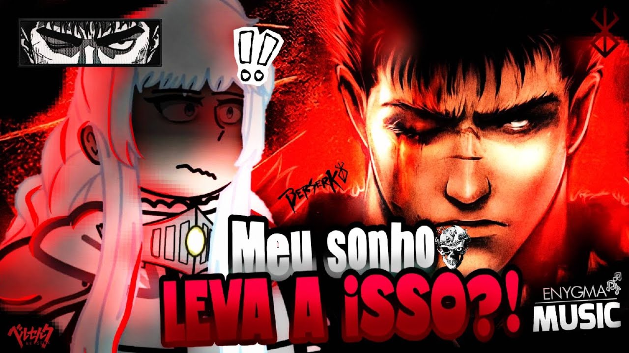 Im Hades - Berserk React: Cicatriz (Guts) @Enygma_Music 