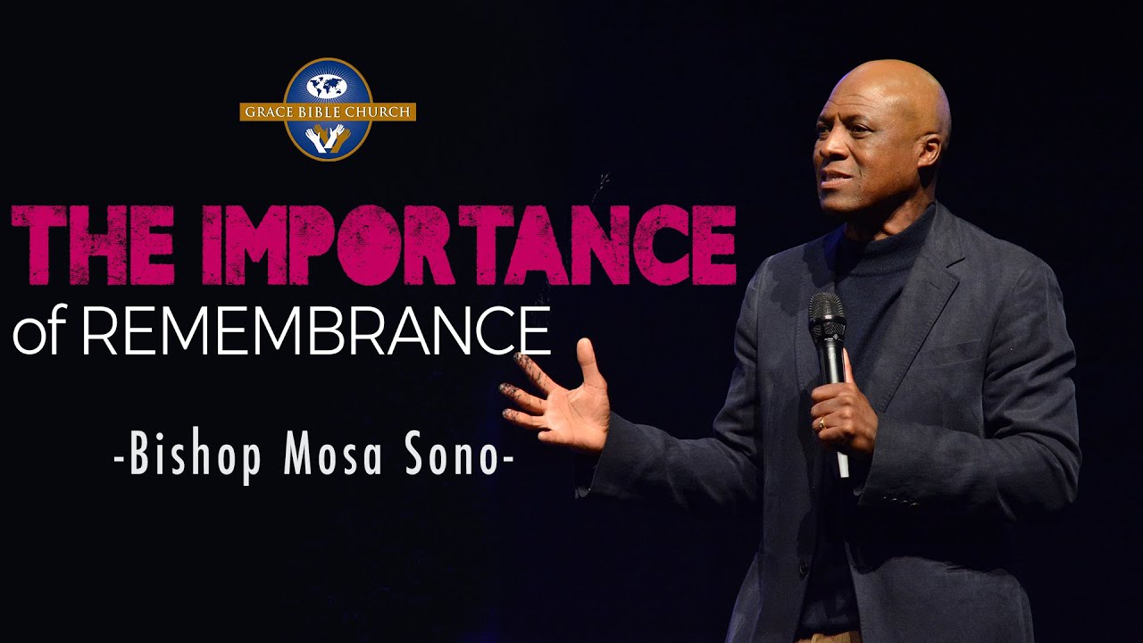 The Importance of Remembrance - Bishop Mosa Sono