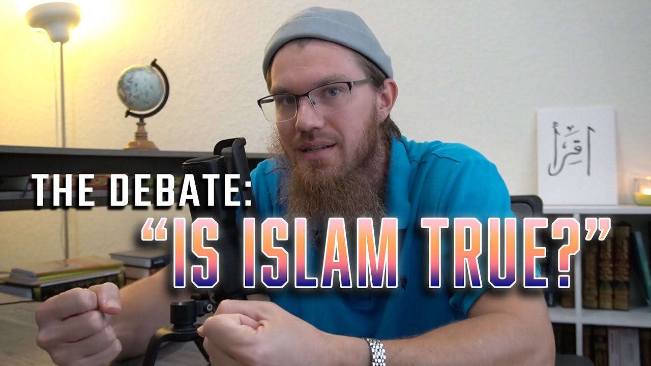 The Debate: IS ISLAM TRUE???