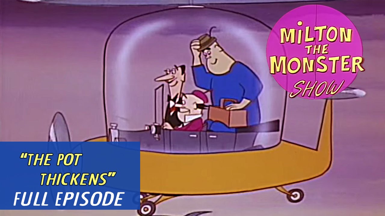 Milton the Monster - Ep 6 - The Pot Thickens