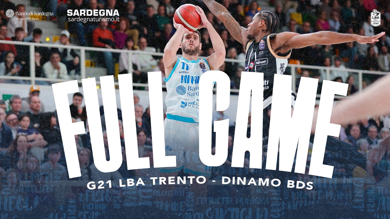 G21 LBA TRENTO - DINAMO BDS | FULL GAME