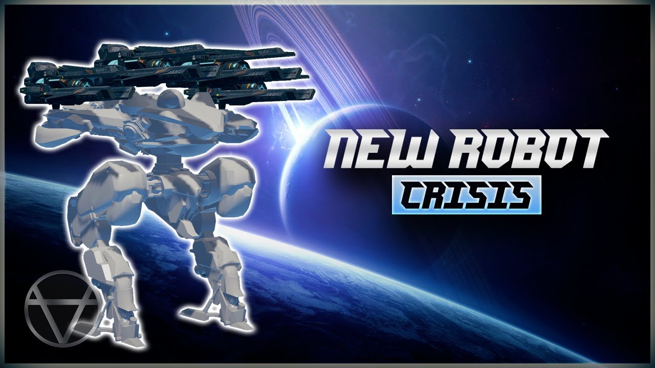 [WR] 🔥 New Robot CRISIS &ndash; Gameplay | War Robots