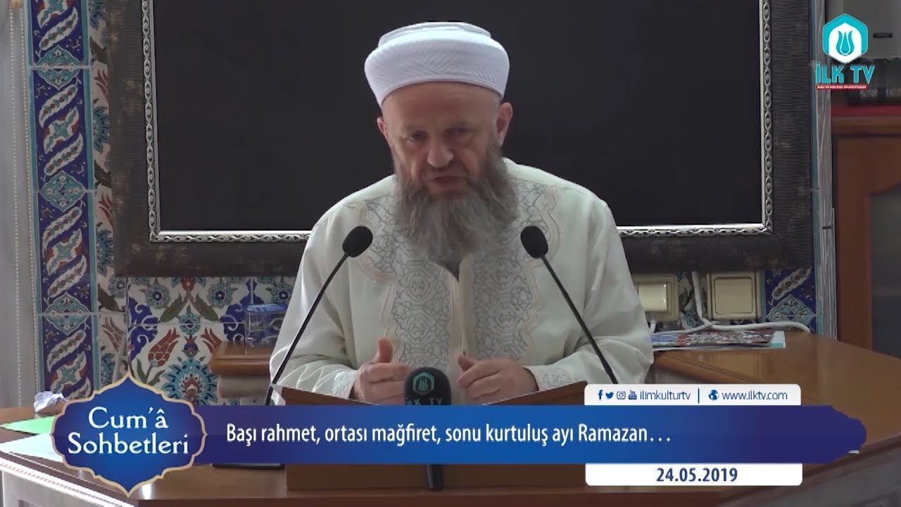 Rahmet, Mağfiret, Kurtuluş Ayı Ramazan - Cuma Sohbetleri - İLK TV