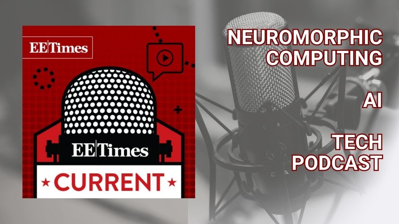 Tech Podcast: Green Always-On Sensing with Neuronova&rsquo;s Sub-&mu;watt Chip? | EETimes Current