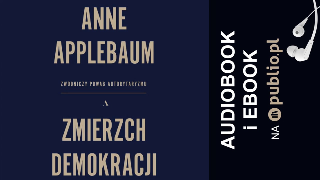 Zmierzch demokracji. Anne Applebaum. Audiobook PL