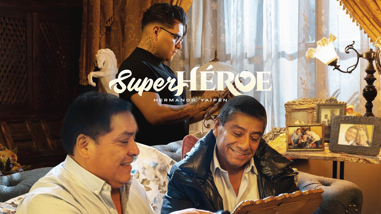 Superhéroe - Hermanos Yaipén (Homenaje a Papá)