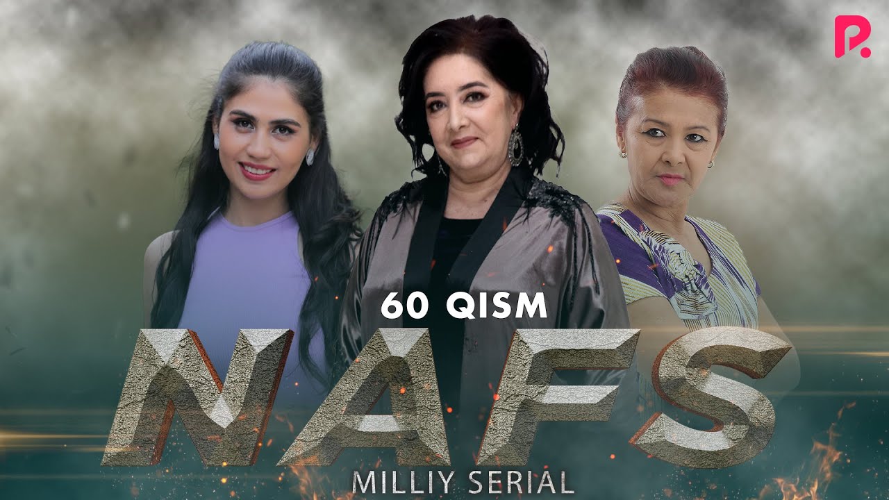 Nafs 60-qism (milliy serial) | Нафс 60-кисм (миллий сериал)
