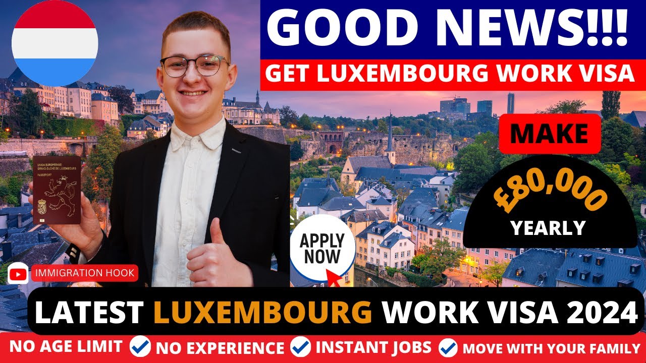 NEW! Get LUXEMBOURG Work Visa Now| Application For Jobs in Luxembourg in 2024| Jobs In Luxembourg