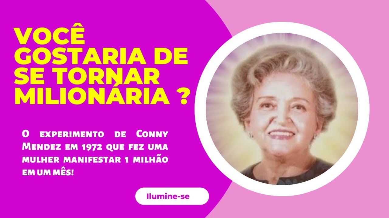O FAMOSO 1 MILHÃO EM UM MÊS | CONNY MENDEZ | Ilumine-se