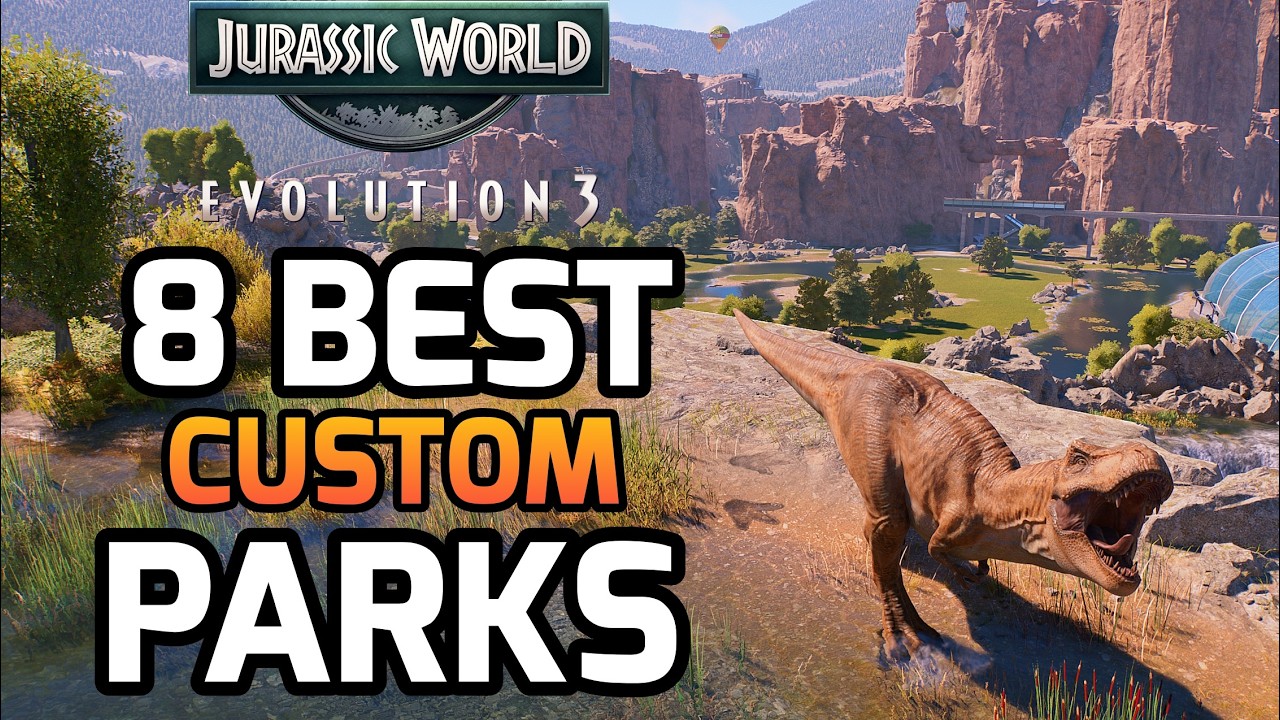 8 Best CUSTOM PARKS to Download Now in Jurassic World Evolution 3