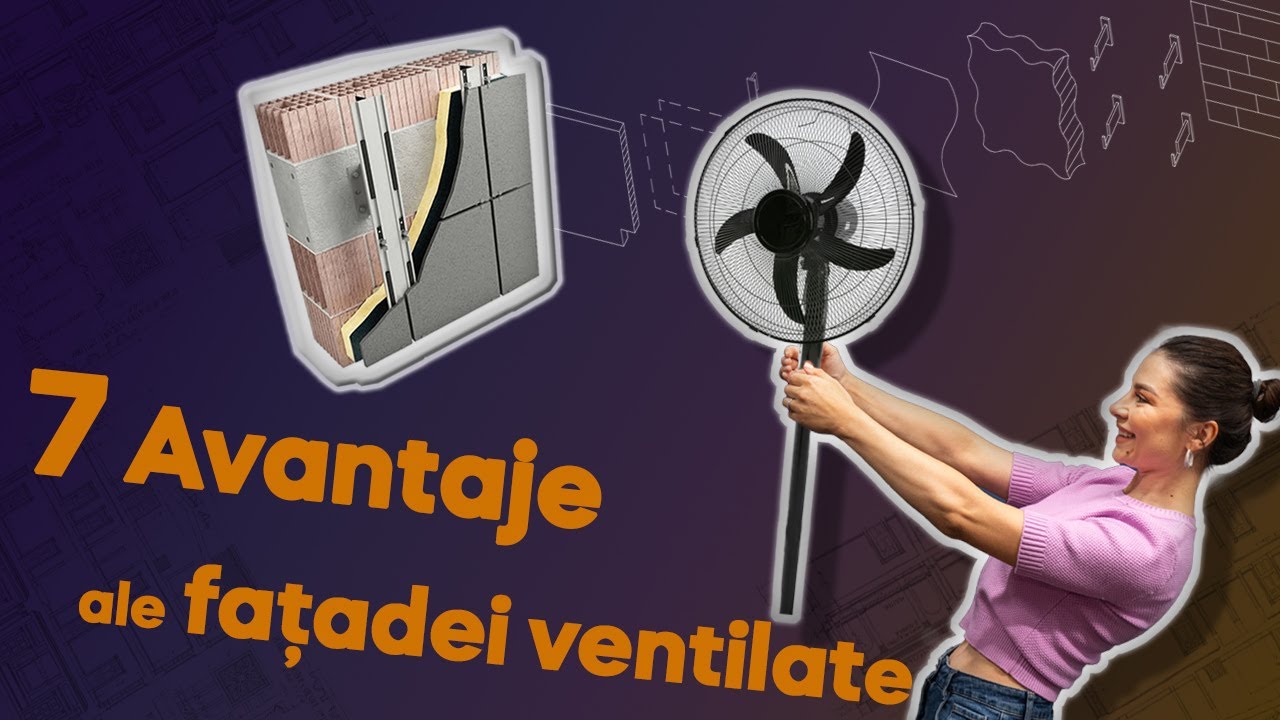 CE ÎNSEAMNĂ FAȚADA VENTILATĂ ȘI CU CE SE DEOSEBEȘTE DE TENCUIALA DECORATIVĂ? / amenajări exterioare