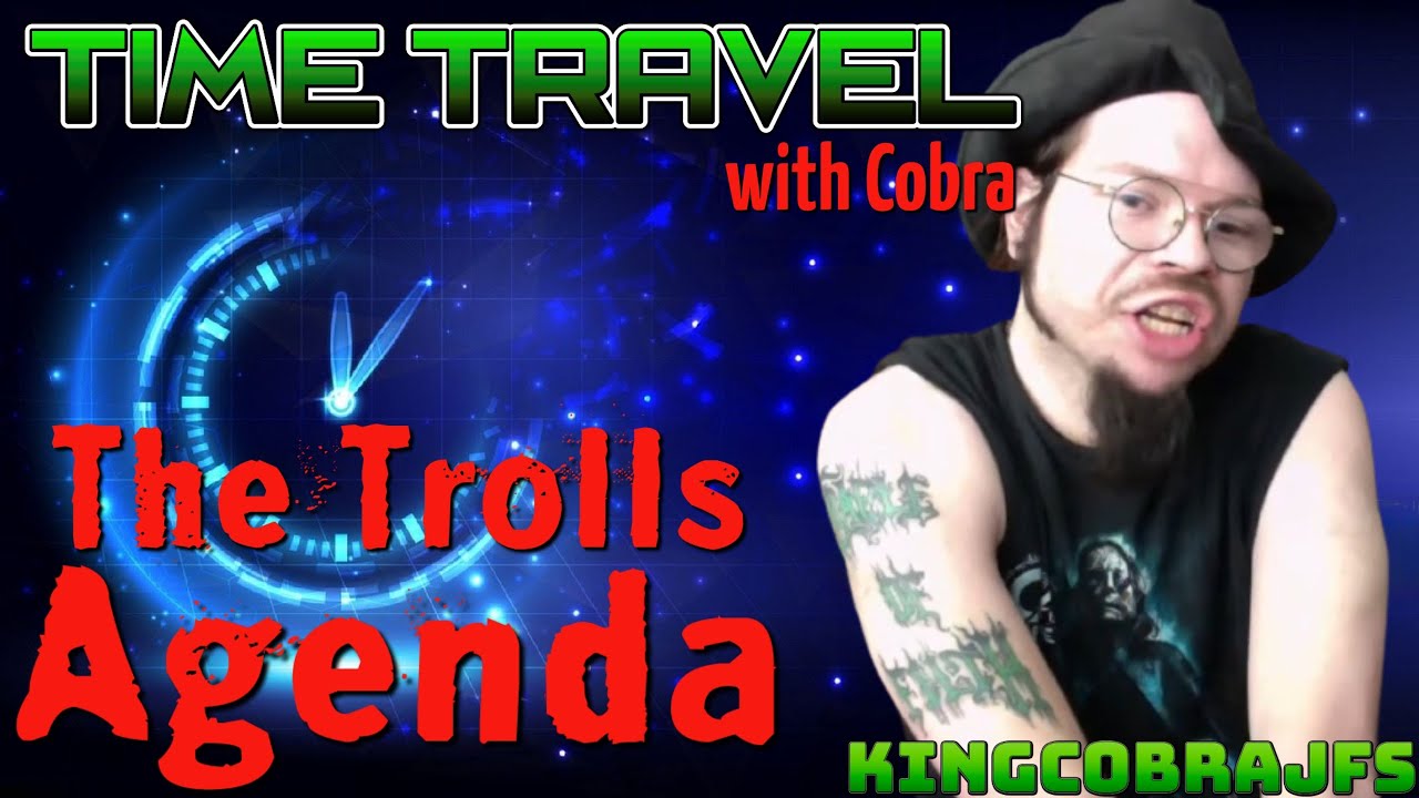 The Trolls Agenda and Questionable Texts - KingCobraJFS - Back in Time Series