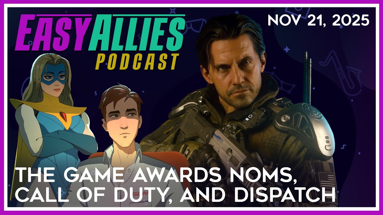 TGA Noms, Call of Duty, Dispatch - Easy Allies Podcast - Nov 21, 2025