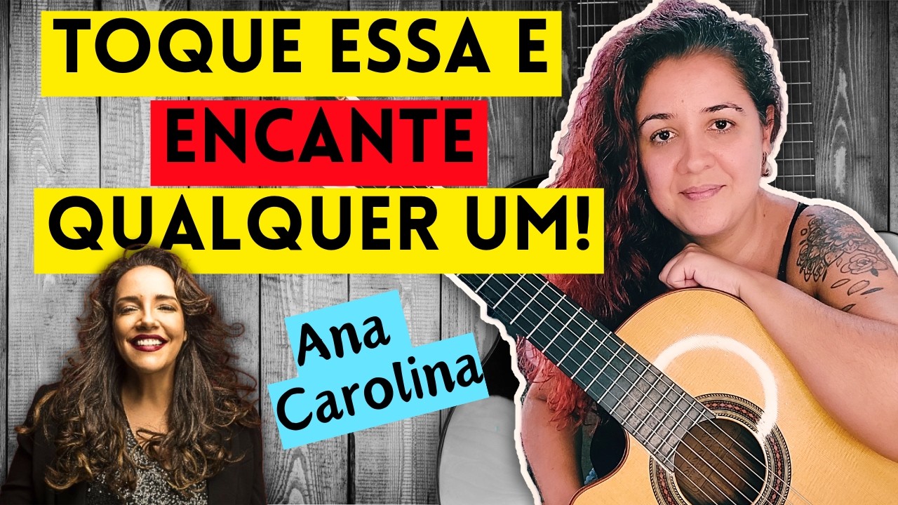 [MPB de Barzinho] Como Tocar QUEM DE NÓS DOIS - Ana Carolina - MBP para todos os Níveis!