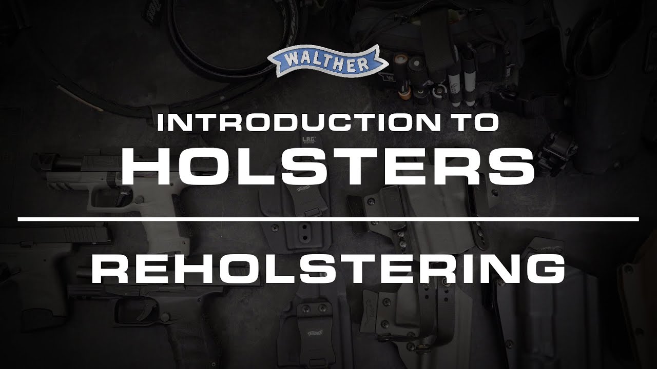 An Introduction to Holsters - ReHolstering - Tips for New Shooters