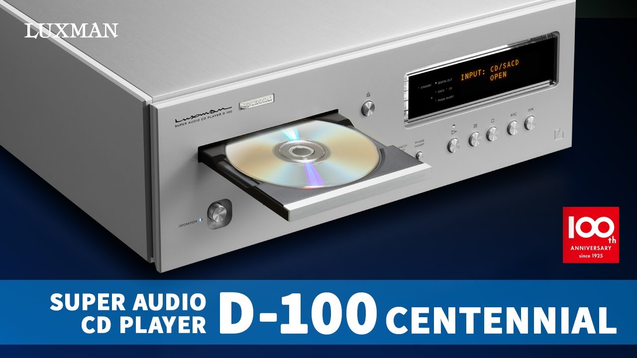LUXMAN D-100 CENTENNIAL Introduction: The SACD Player