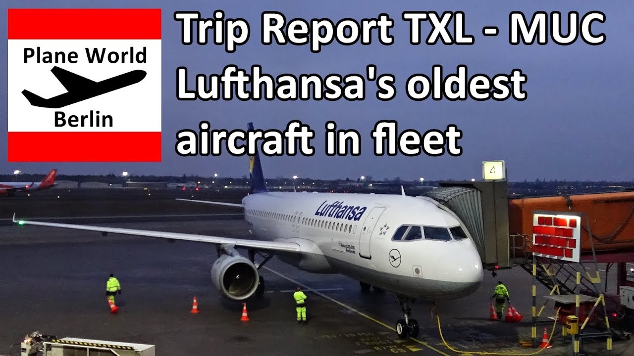 Trip Report | Lufthansa oldest aircraft / A320 | Berlin TXL - Munich
