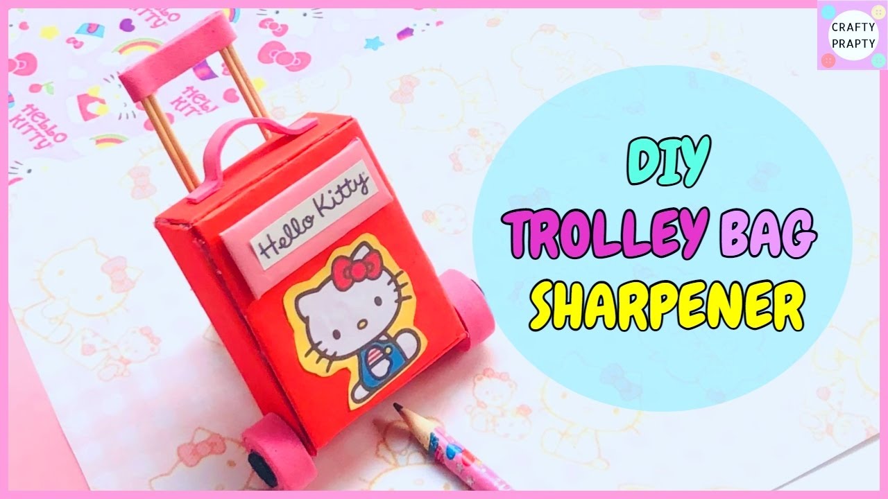 How to make Hello kitty Trolley bag Sharpener / Pencil Sharpener With Paper/Hello Kitty Stationery