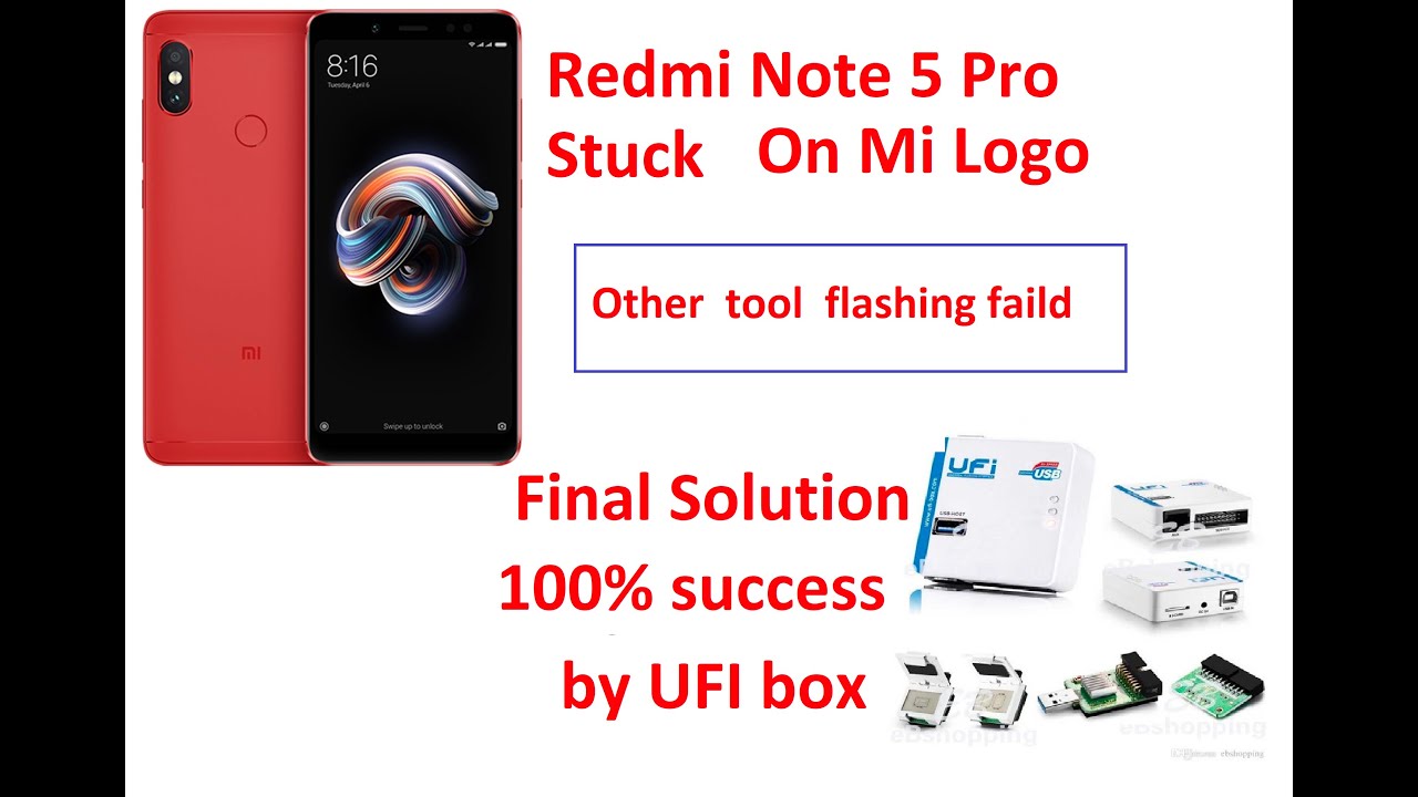 Redmi Note 5 Pro Stuck On Mi Logo Final Solution 100% success   by UFI box
