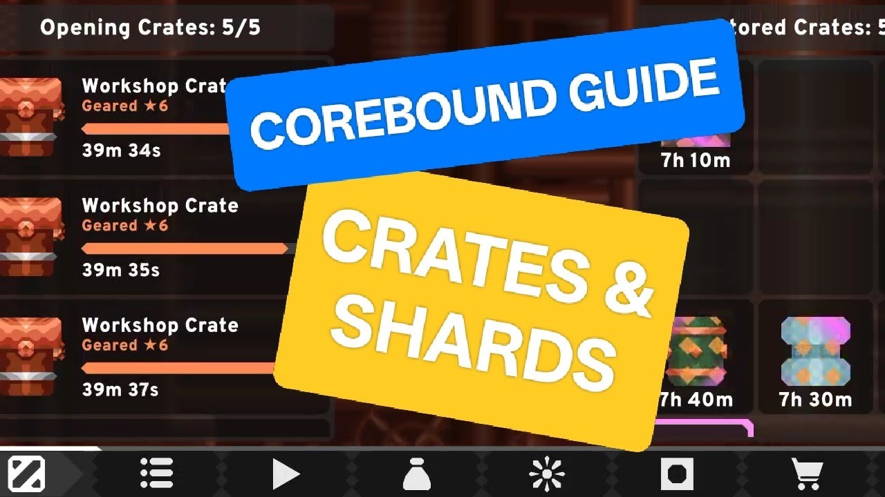 CRATES & SHARDS COREBOUND BEGINNER'S GUIDE 