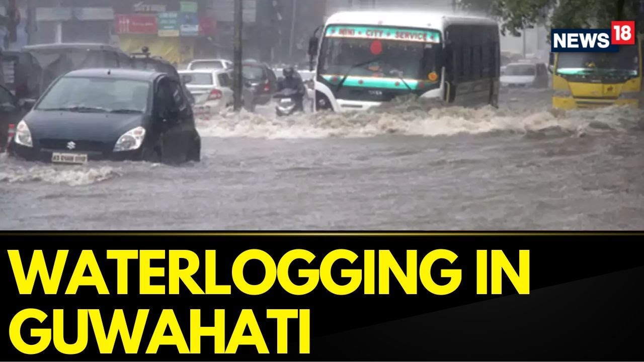 Assam Floods: Heavy Rain, Waterlogging In Guwahati; IMD Predicts Week-Long Rainfall | News18