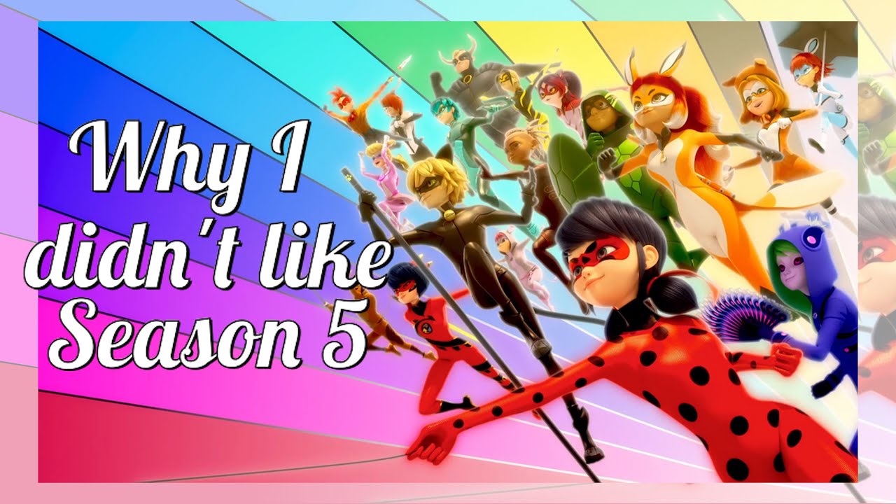 Full Miraculous Ladybug Season 5 Commentary & Analysis 🐞 *a rant*