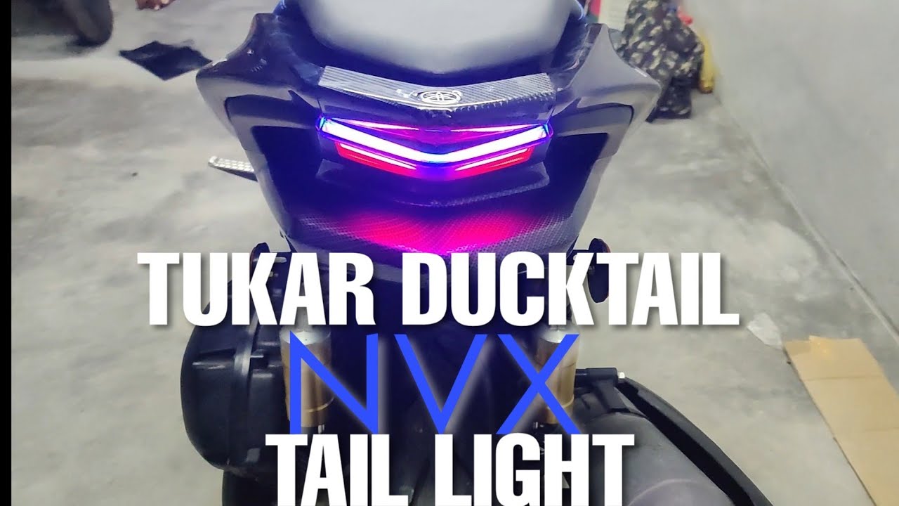 #55 : tolong tukar DUCKTAIL dan LAMPU BELAKANG YAMAHA NVX