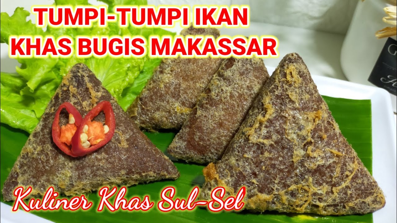 RESEP DAN CARA MEMBUAT TUMPI-TUMPI IKAN KHAS SULAWESI | KULINER TRADISIONAL KHAS BUGIS MAKASSAR