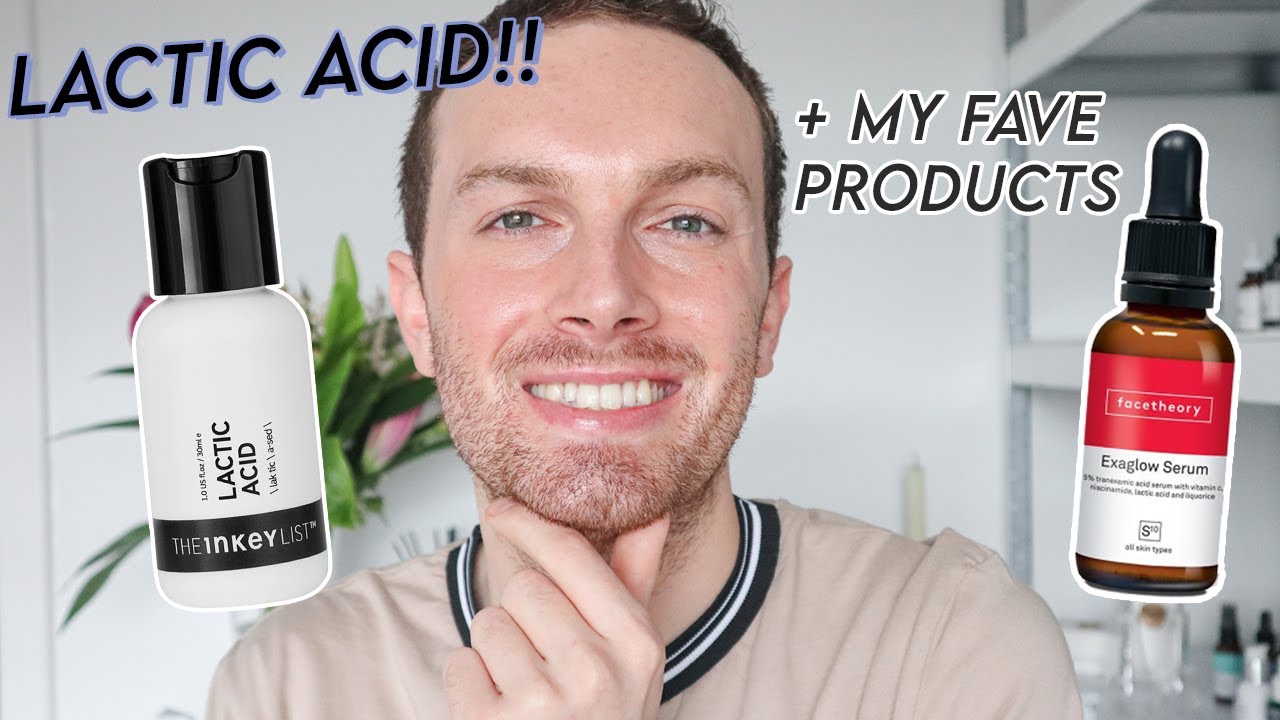 The Amazing Benefits of Lactic Acid | My Favorite Products