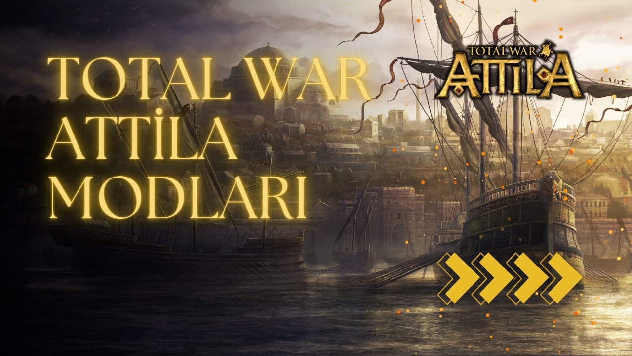 Total War Attila En İyi Modlar