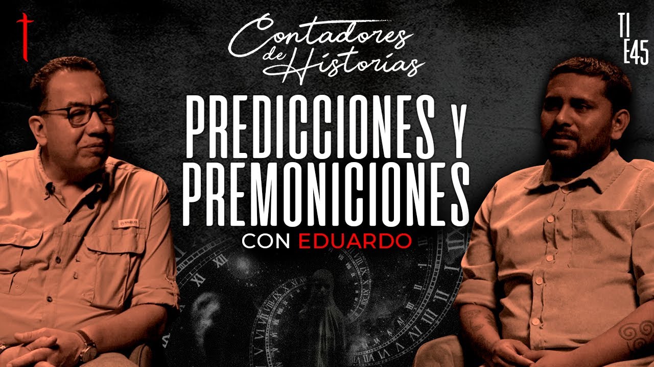Contadores de historias con Eduardo: Soñé el Funeral de mi Abuela... y Ocurrió EXACTAMENTE IGUAL.