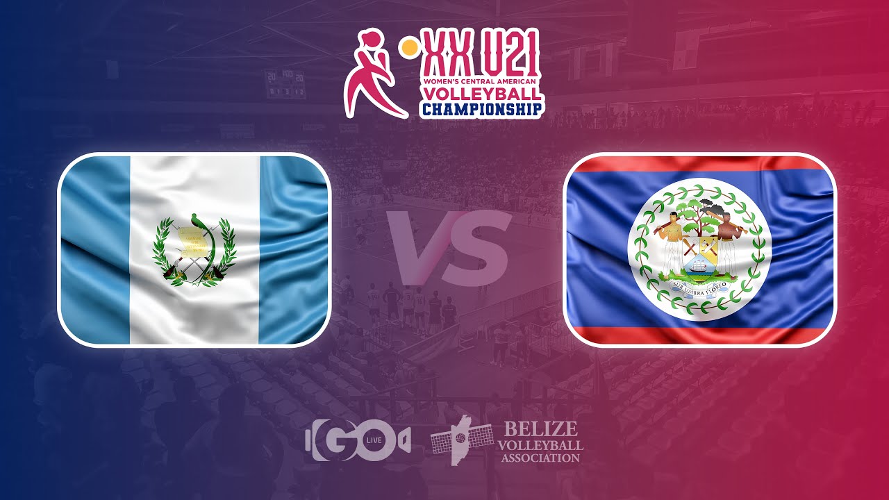 GUA vs BIZ - XX U-21 Women’s Central American Volleyball Championship