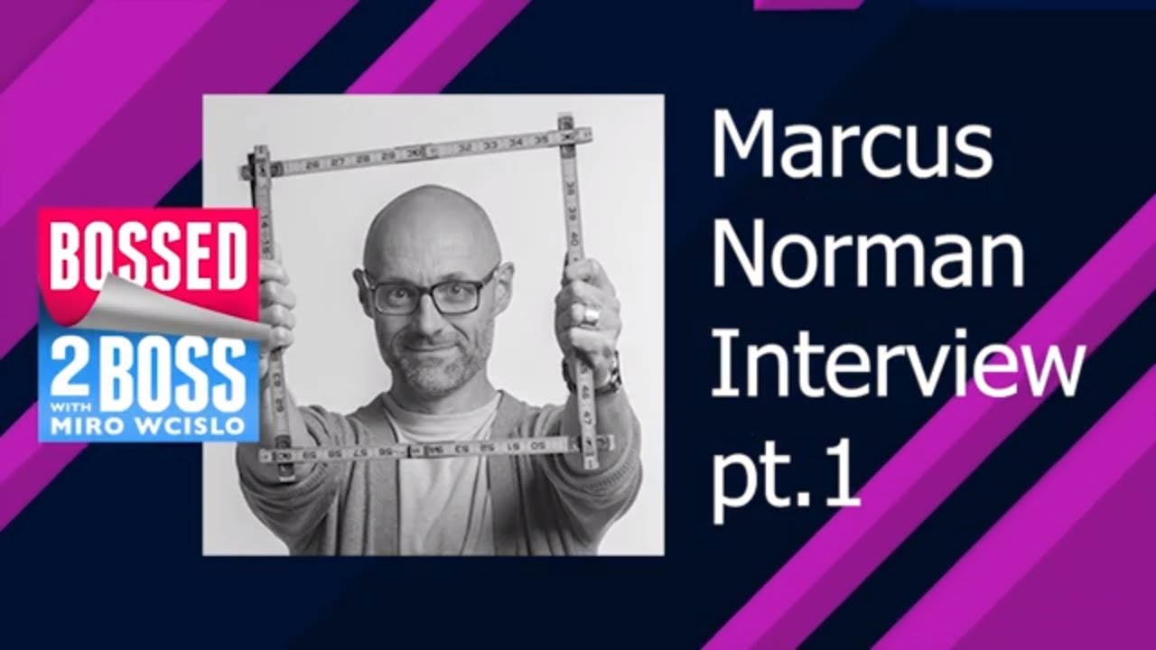 Branding Expert Interview w/ Marcus Norman pt. 1 | #74 Bossed 2 Boss Podcast