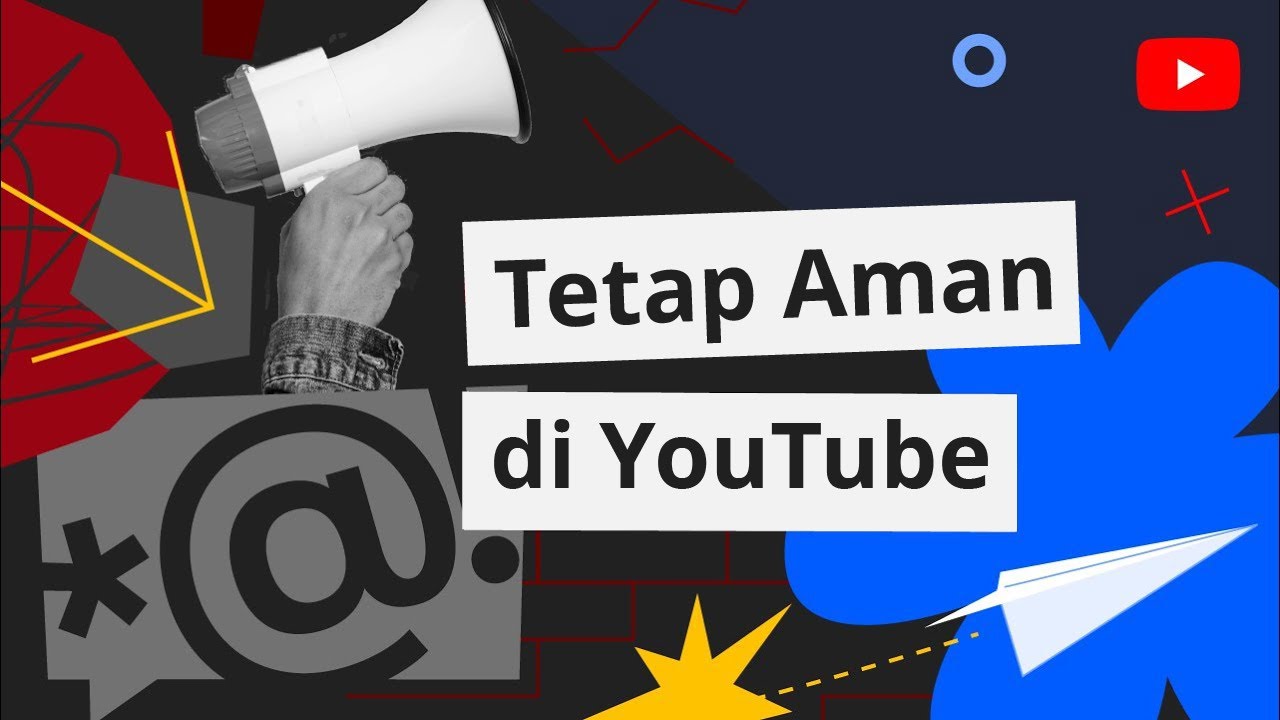 Tetap Aman di YouTube: Kebijakan dan Alat untuk Kreator
