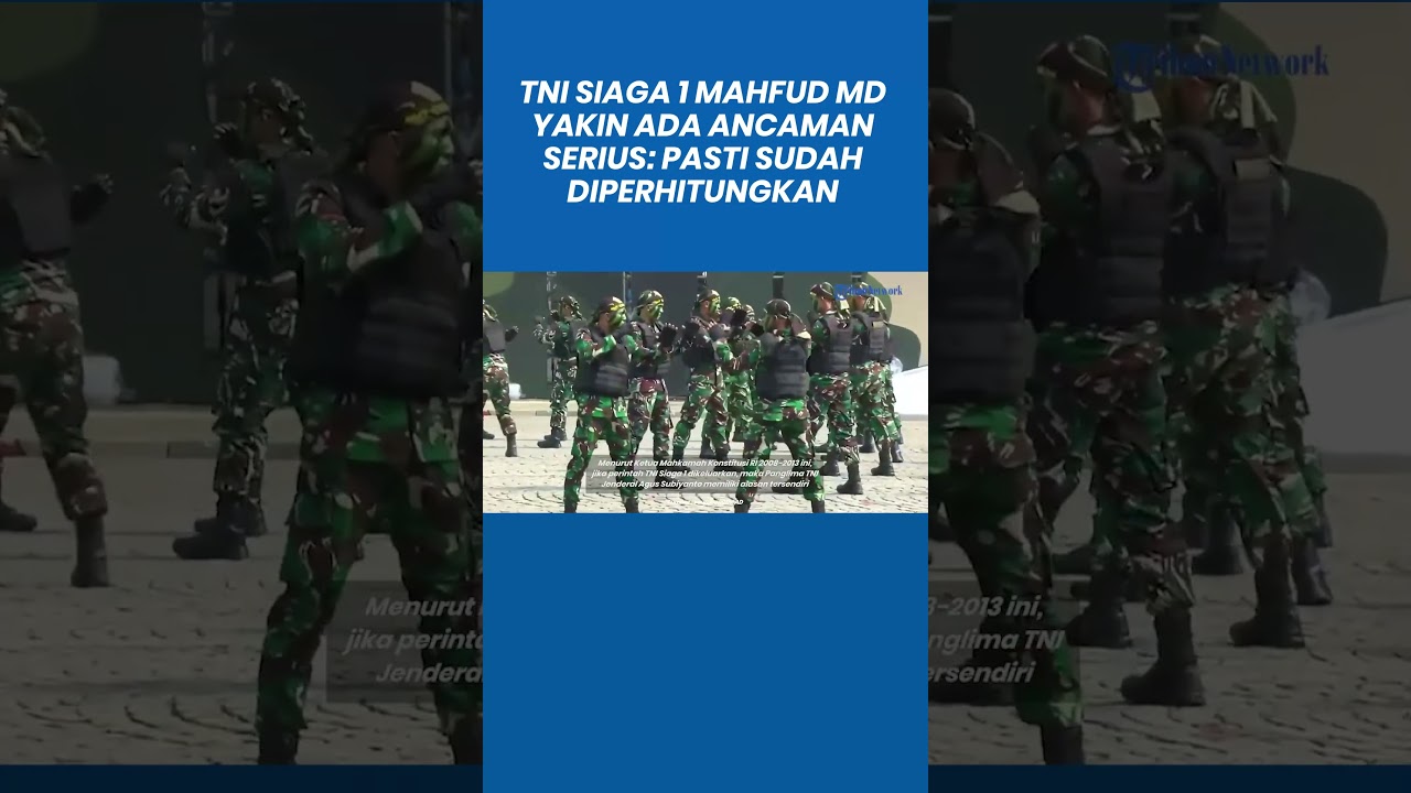 TNI Siaga 1 Mahfud MD Yakin Ada Ancaman Serius: dari Laporan Intelijen, Pasti Sudah Diperhitungkan