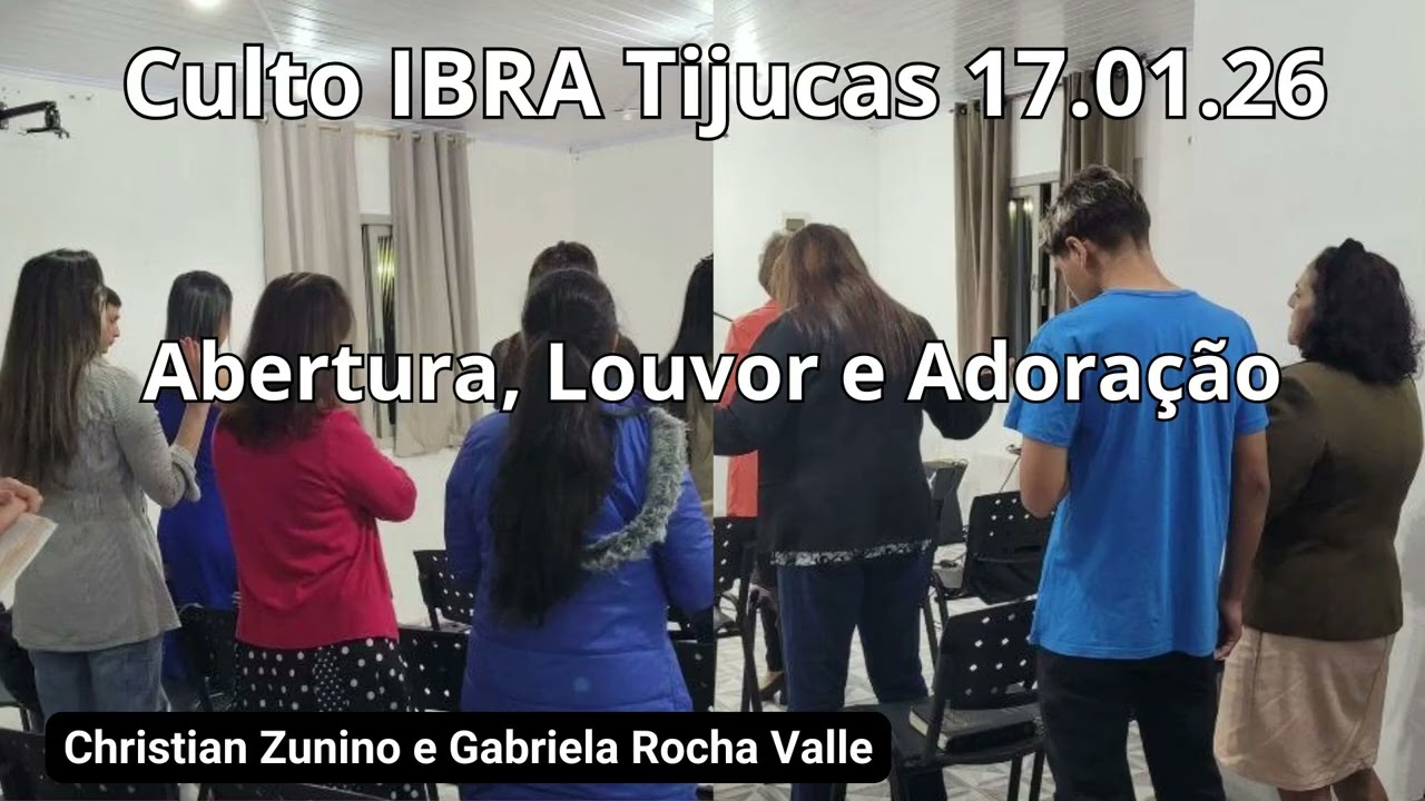 Culto IBRA Tijucas |17.01.26| Abertura, Louvor e Adoração | Christian Zunino e Gabriela Rocha Valle
