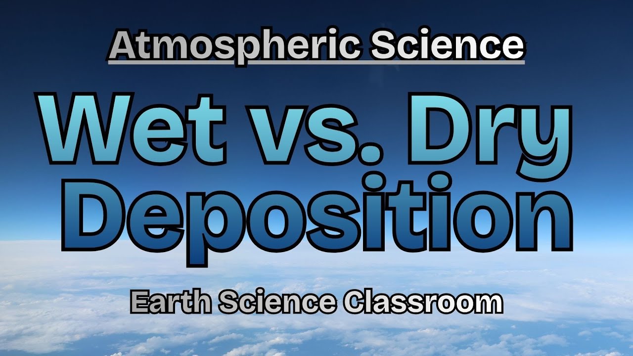 What Is Wet & Dry Deposition?