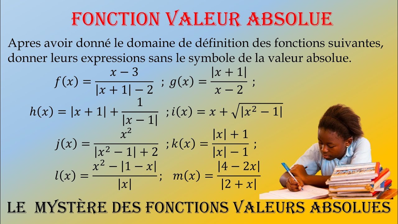 FONCTION VALEUR ABSOLUE, CE QU'IL FAUT SAVOIR