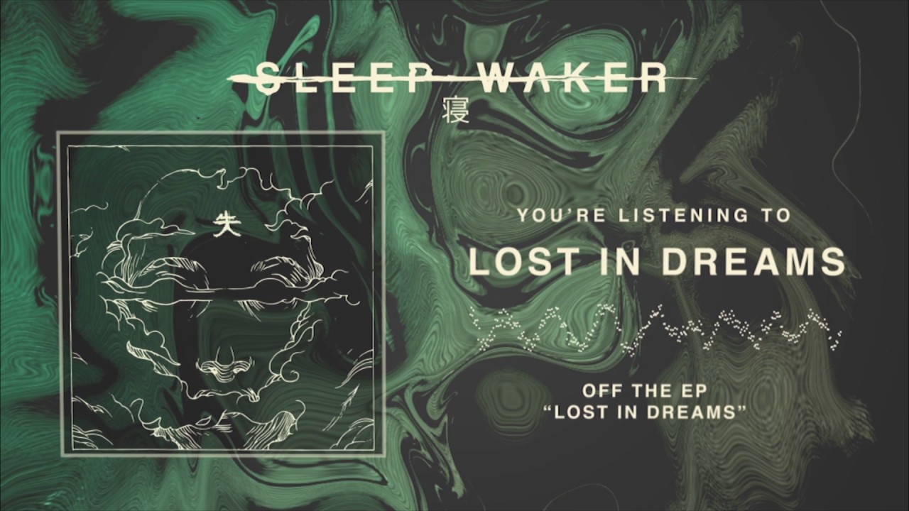 Sleep Waker - Lost In Dreams [Official Stream]