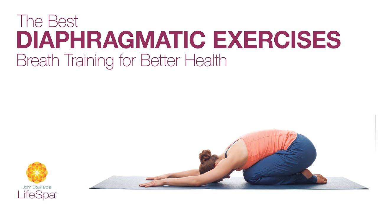 The Best Diaphragmatic Exercises: Breath Training for Better Health | John Douillard's LifeSpa