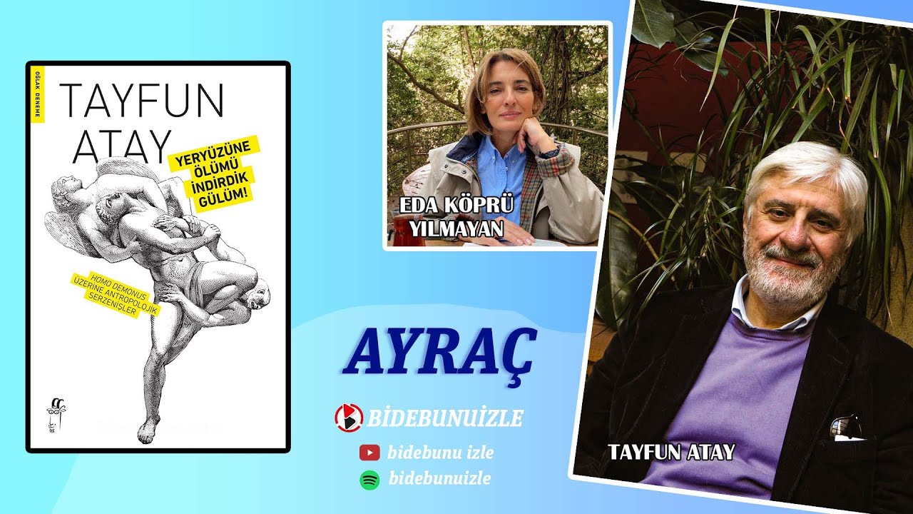 Tayfun Atay’la ‘Yeryüzüne Ölümü İndirdik Gülüm’ Kitabını Konuştuk | AYRAÇ