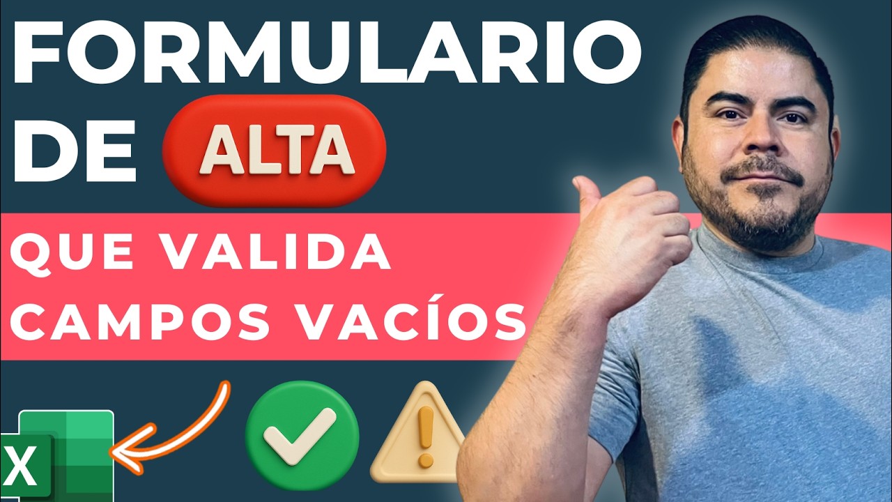 Este Formulario de Alta en Excel NO te deja avanzar si hay Campos Vacíos
