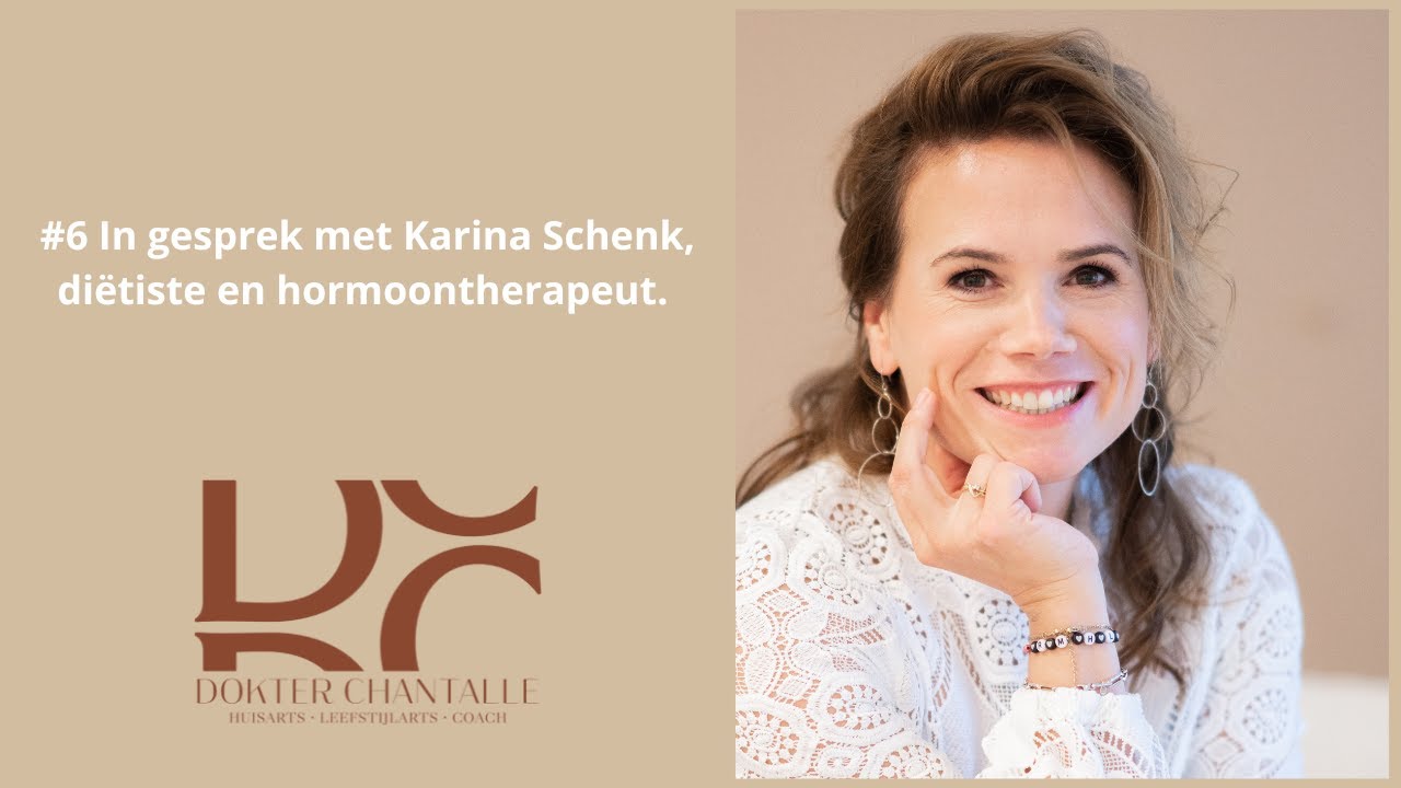 #6 In gesprek met Karina Schenk,diëtiste en hormoontherapeut.