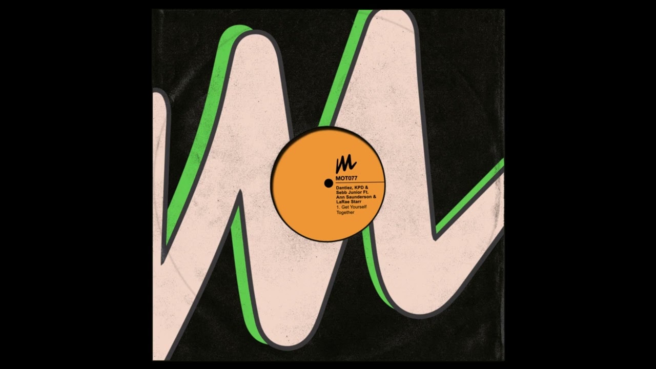 Dantiez, KPD, Sebb Junior - Get Yourself Together Feat. Ann Saunderson, LaRae Starr (Extended Mix)