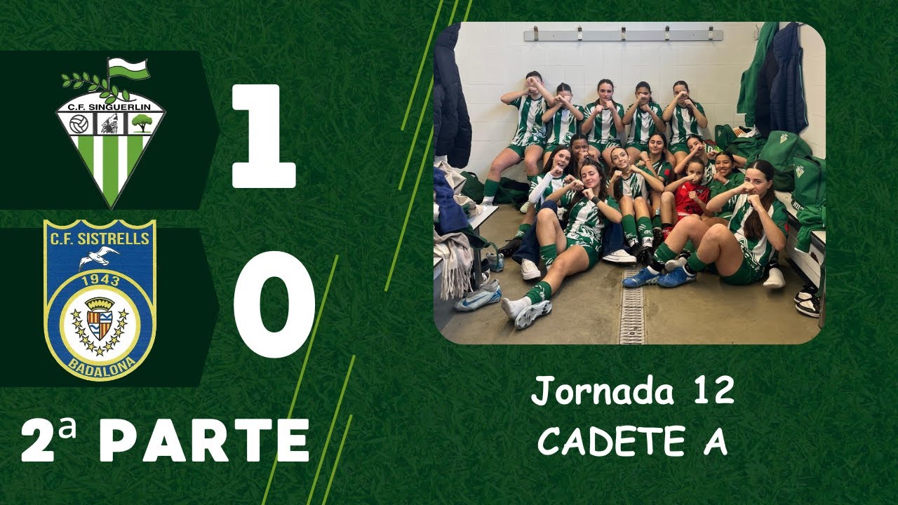 CADETES JORNADA 12 - SINGUERLIN, C.F. A - SISTRELLS C.F. A