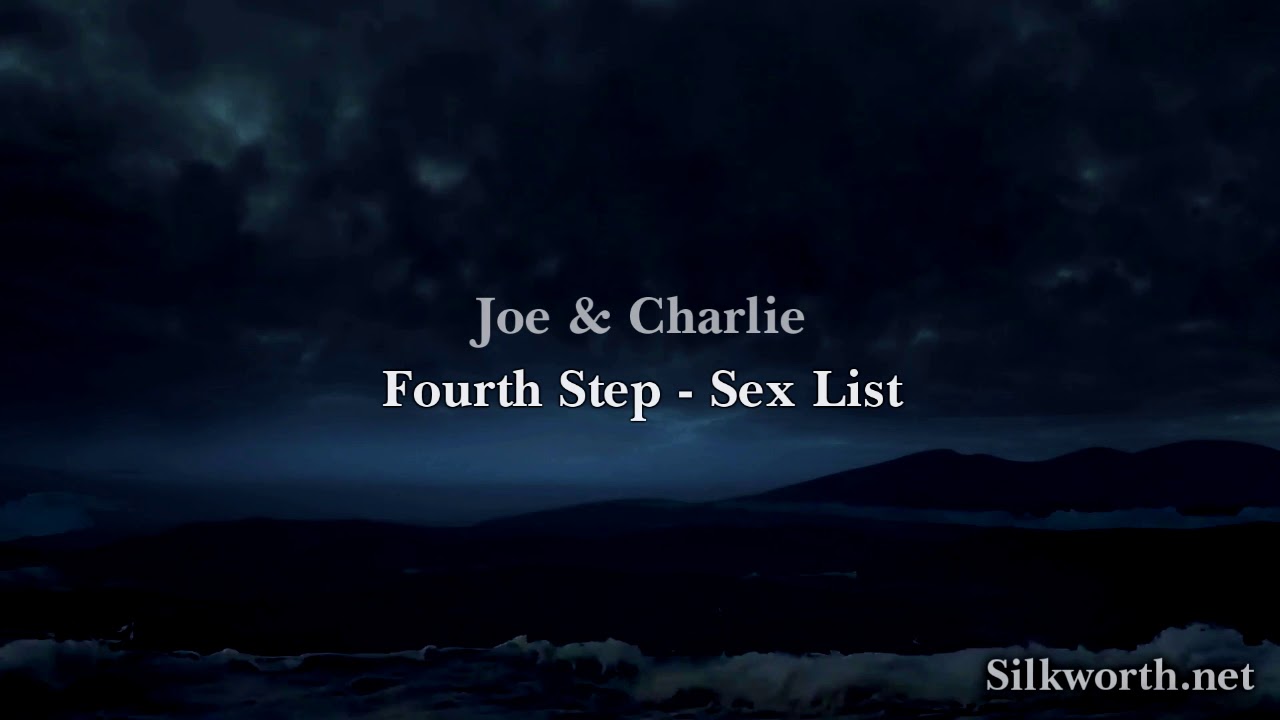 26. Joe & Charlie - Fourth Step - Sex List