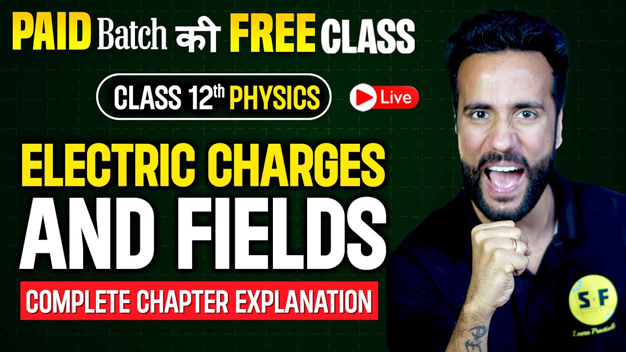 Class 12th Physics Electric charges and fields Free Demo Class for Paid Batch with Ashu Sir