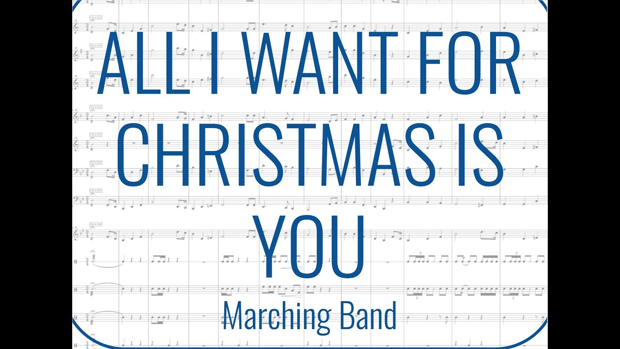 All I Want for Christmas is You - for Marching Band