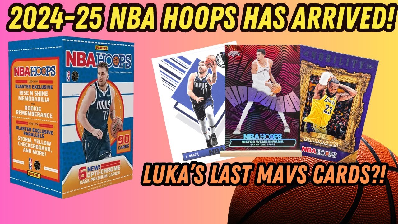 2024-25 PANINI NBA HOOPS BASKETBALL! 1st Cards for 2025 Rookies & Luka's Last Mavs Cards?!