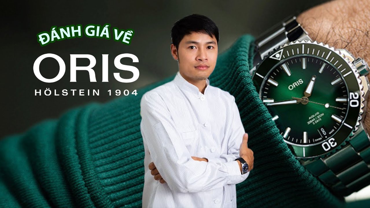 Đánh Giá Về Thương Hiệu Đồng Hồ Oris | VIỆN ĐỒNG HỒ
